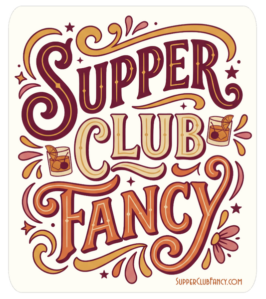 Supper Club Fancy Vinyl Sticker - Matte Finish